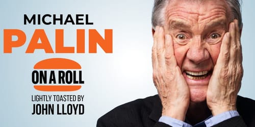 Michael Palin On a Roll - Lightly toasted by John Lloyd